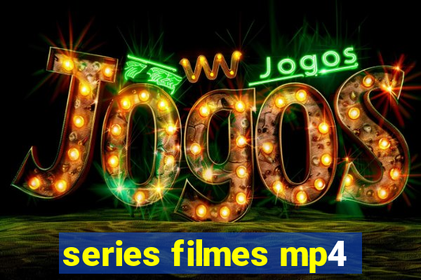 series filmes mp4